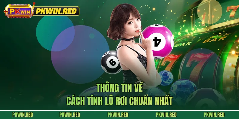 Thông tin về cách tính lô rơi chuẩn nhất